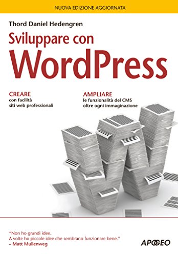 Sviluppare con WordPress ISBN 978-88-503-1721-9